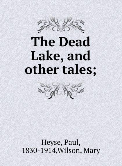 The Dead Lake book. Книга набросков Paul Heyse. The Lake of Dead languages. Dead lakes